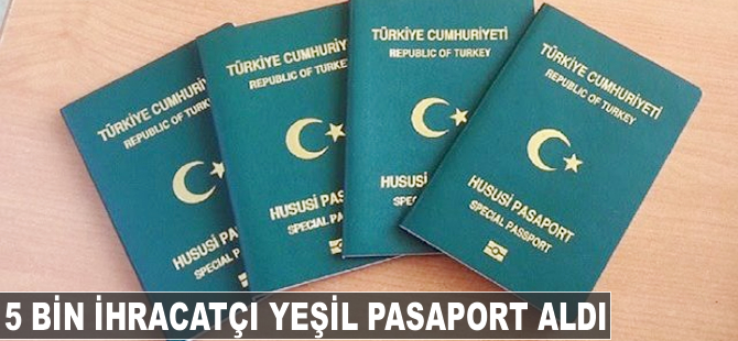 5 bin ihracatçı yeşil pasaport aldı