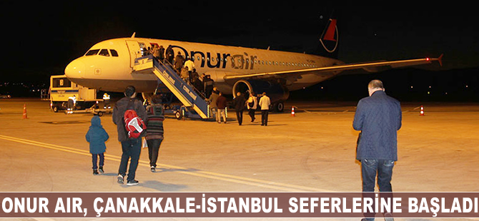 Onur Air, Çanakkale-İstanbul seferlerine başladı