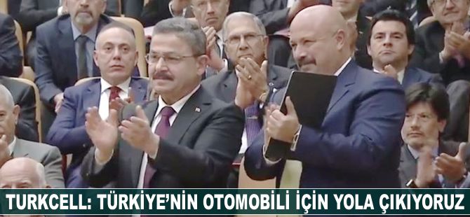 Turkcell: Türkiye'nin otomobili için yola çıkıyoruz