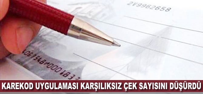 'Karekod' uygulaması karşılıksız çek sayısını düşürdü