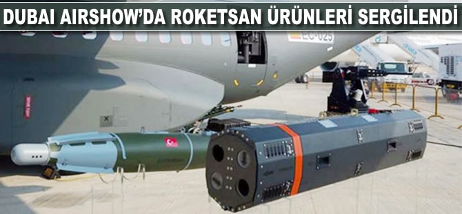 Dubai AirShow'da ROKETSAN ürünleri sergilendi