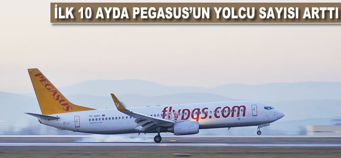 İlk 10 ayda Pegasus'un yolcu sayısı arttı
