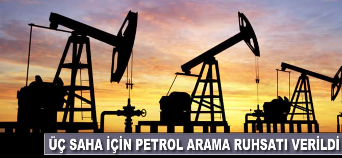 3 saha için petrol arama ruhsatı verildi