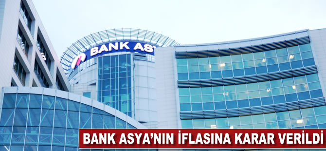 Bank Asya'nın iflasına karar verildi