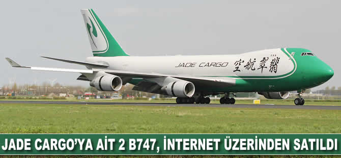 Jade Cargo'ya ait 2 adet B747, internet üzerinden satıldı