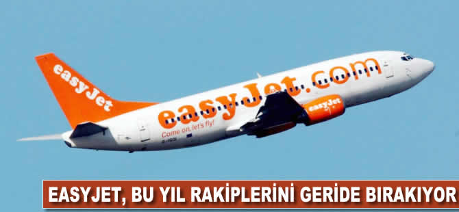 EasyJet, rakiplerini geride bırakıyor