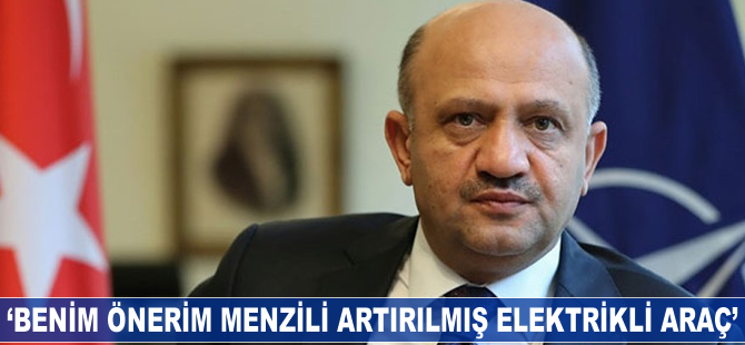 'Benim önerim menzili artırılmış elektrikli araç'