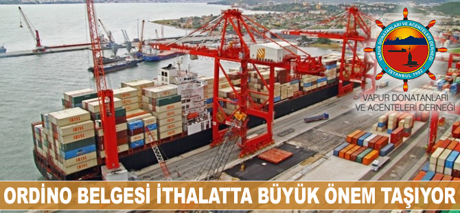 Ordino belgesi ithalatta büyük önem taşıyor