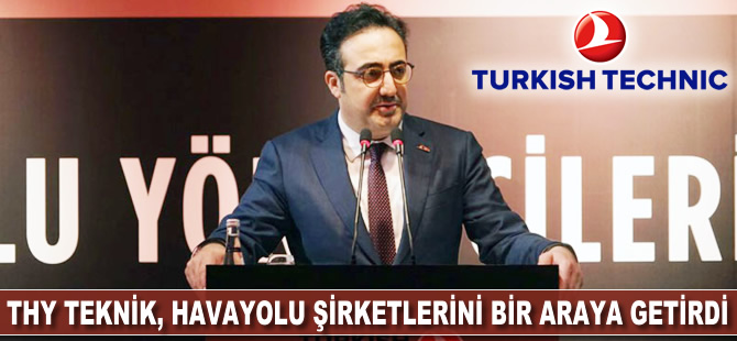 THY Teknik, havayolu şirketlerini bir araya getirdi