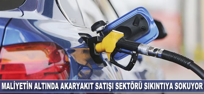 Maliyetin altında akaryakıt satışı sektörü sıkıntıya sıkıyor