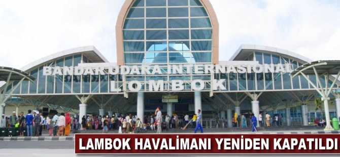 Lambok Havalimanı Agung Yanardağı nedeniyle yeniden kapatıldı