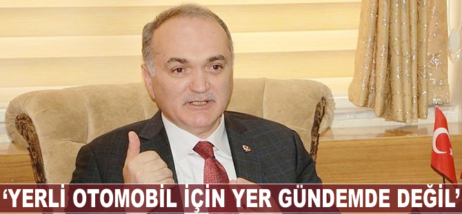 Faruk Özlü: Yerli otomobil için yer gündemde değil
