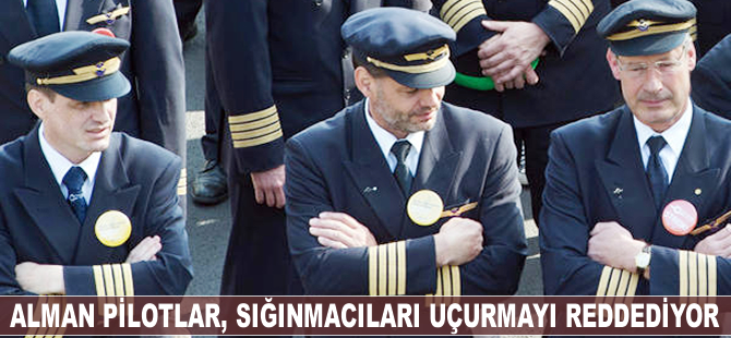 Alman pilotlar, sığınmacıları götürmeyi reddediyor