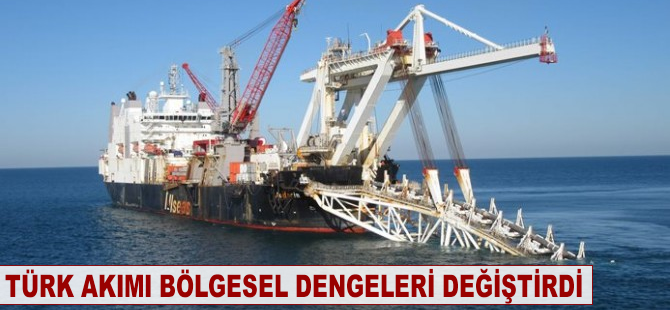 Türk Akımı bölgesel dengeleri değiştirdi