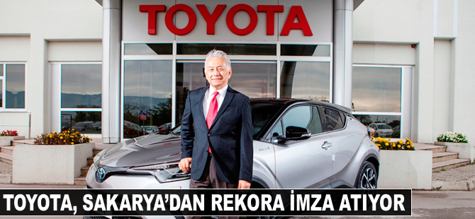 Toyota, Sakarya'dan rekora imza atıyor