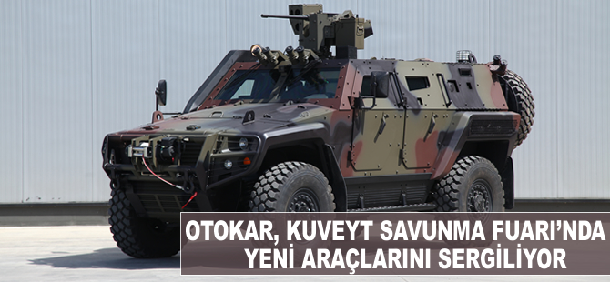 Otokar Kuveyt Savunma Fuarı’nda Cobra II ve Arma 6x6 araçlarını sergiliyor