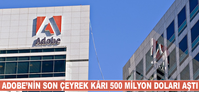 Adobe'un son çeyrek kârı 500 milyon doları aştı