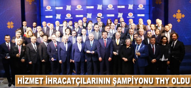 Hizmet ihracatçılarının şampiyonu THY oldu