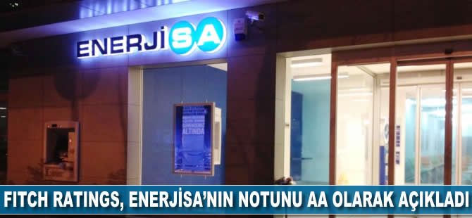 Fitch Ratings, Enerjisa'nın notunu "AA" olarak açıkladı