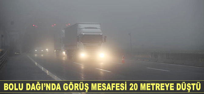 Bolu Dağı'nda görüş mesafesi 20 metreye düştü