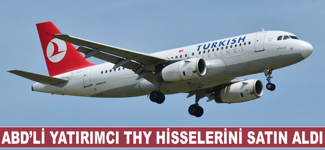 ABD'li yatırımcı THY hisselerini satın aldı