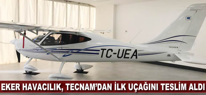 Eker Havacılık, Tecnam'dan ilk uçağını teslim aldı