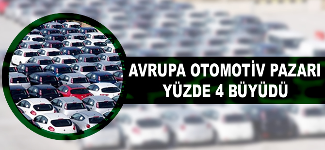 Avrupa otomotiv pazarı 11 ayda yüzde 4 büyüdü