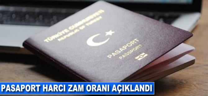 Pasaport harcı zam oranı açıklandı