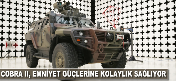 Cobra II, emniyet güçlerine kolaylık sağlıyor