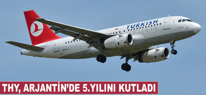 THY, Arjantin’de 5. yılını kutladı