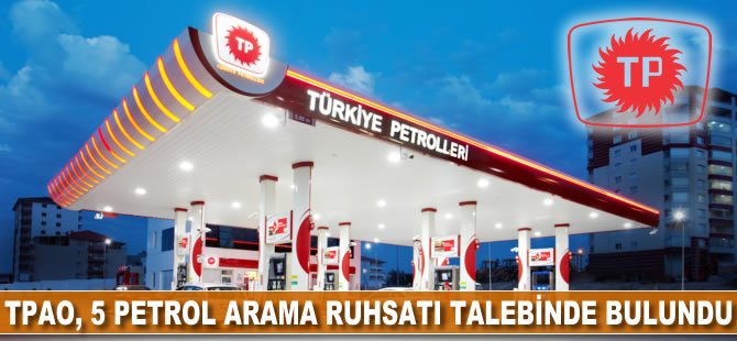TPAO 5 petrol arama ruhsatı talebinde bulundu