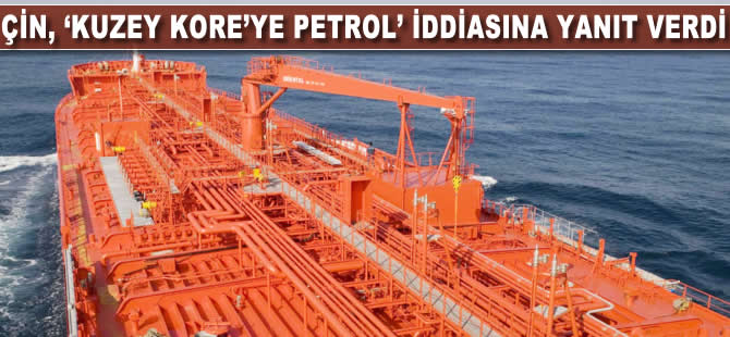 Çin, "Kuzey Kore'ye petrol" iddiasına yanıt verdi
