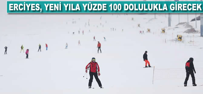 Erciyes yeni yıla yüzde 100 dolulukla girecek
