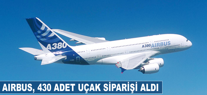 Airbus, Indigo Partners grubundan 430 adet uçak sipariş aldı