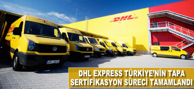 DHL Express Türkiye'nin TAPA sertifikasyon süreci tamamlandı