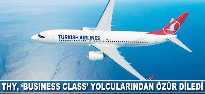 THY 'business class' yolcularına özür mektubu gönderdi