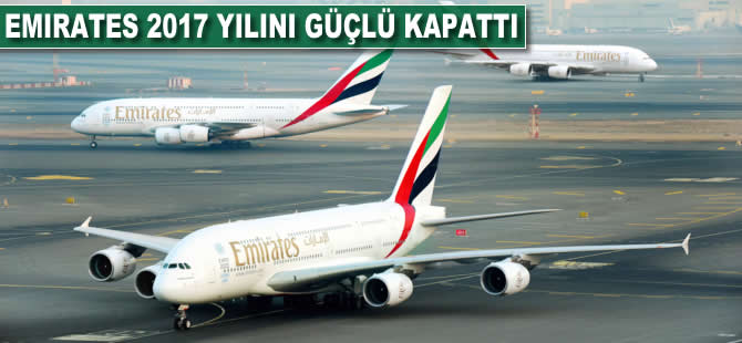 Emirates, 2017 yılını güçlü kapattı