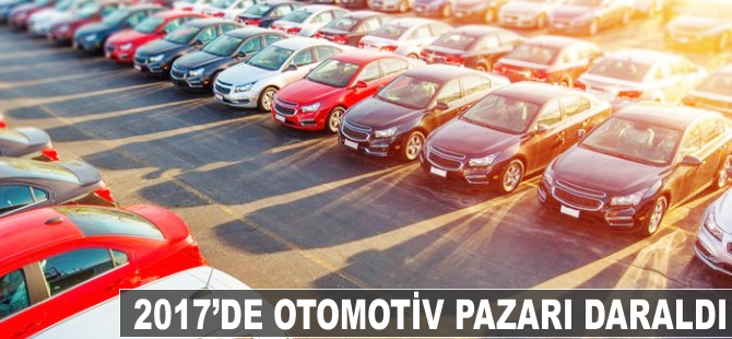 2017'de otomotiv pazarı daraldı