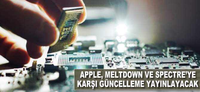 Apple, Meltdown ve Spectre'ye karşı güncelleme yayınlayacak