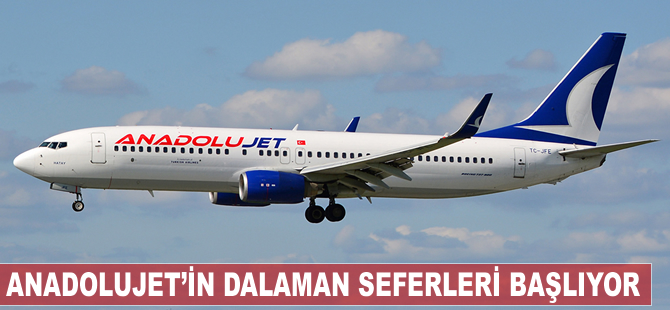 Anadolujet'in Dalaman seferleri başlıyor