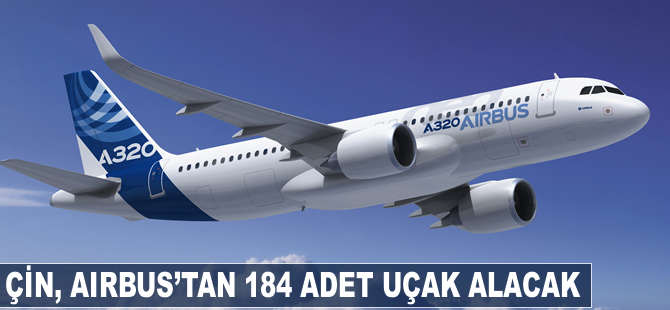 Çin, Airbus'tan 184 adet uçak alacak