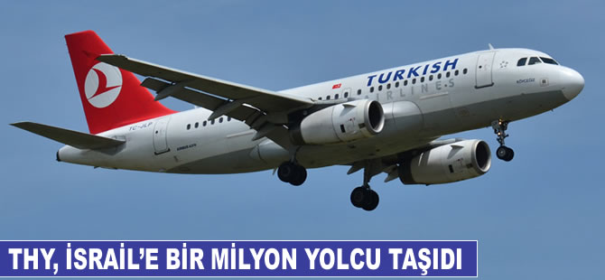 THY, İsrail'e bir milyon yolcu taşıdı