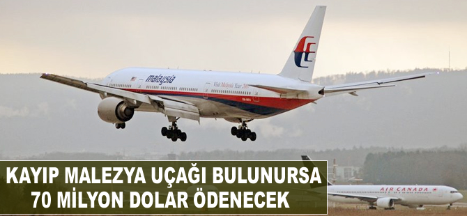 Kayıp Malezya uçağı bulunursa 70 milyon dolar ödenecek