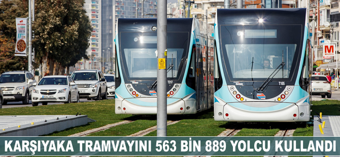 Karşıyaka tramvayını 563 bin 889 yolcu kullandı
