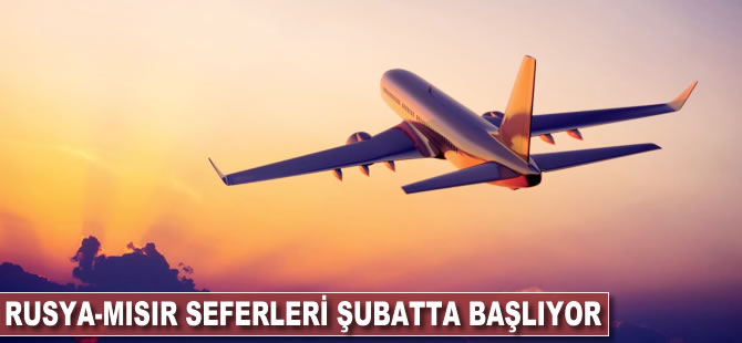 Rusya-Mısır seferleri Şubat'ta başlıyor