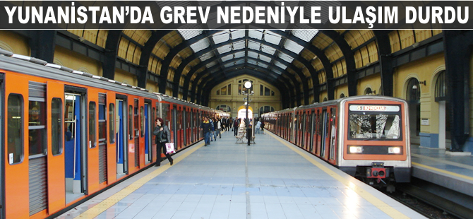 Yunanistan'da grev nedeniyle ulaşım durdu