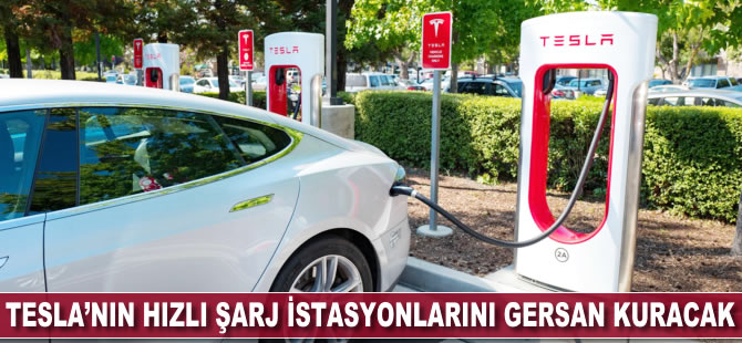 Tesla'nın hızlı şarj istasyonlarını Gersan kuracak