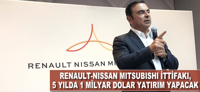 Renault-Nissan-Mitsubishi ittifakı, 5 yılda 1 milyar dolar yatırım yapacak