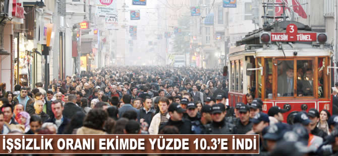 İşsizlik oranı ekimde yüzde 10.3'e indi