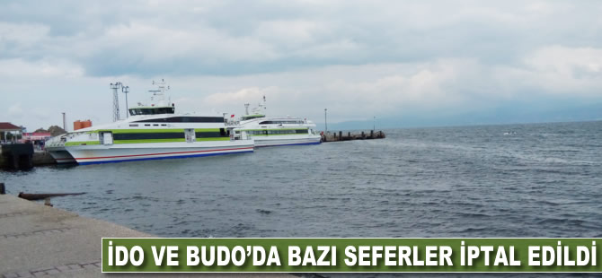 İDO ve BUDO'da bazı seferler iptal edildi